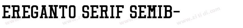 Ereganto Serif SemiB字体转换